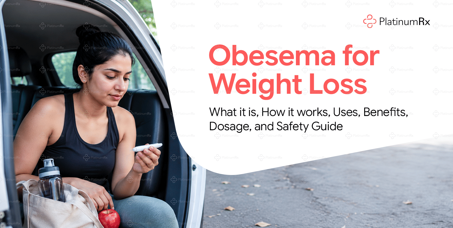 Obesema For Weight Loss: What It Is, How It Works, Uses, Benefits, Dosage, and Safety Guide