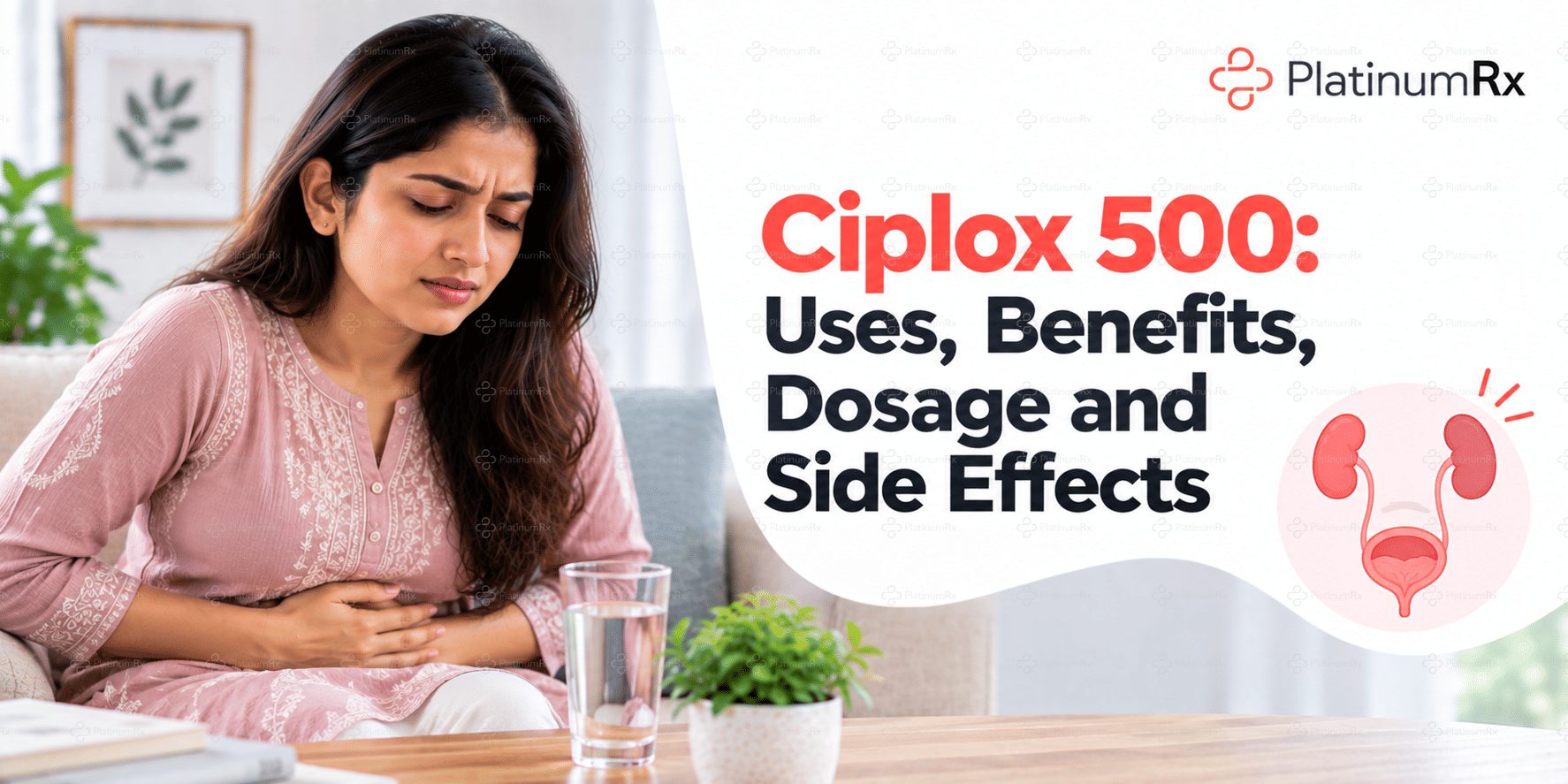 Ciplox 500: Uses, Benefits, Dosage and Side Effects