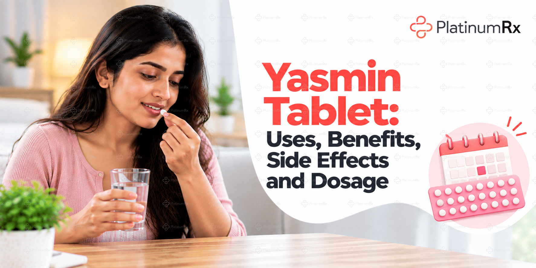 Yasmin Tablet Uses, Benefits, Side Effects and Dosage