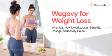 Wegovy For Weight Loss: What it is, How it works, Uses, Benefits, Dosage, and Safety Guide