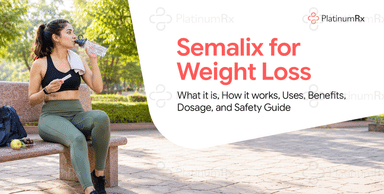 Semalix For Weight Loss: What It Is, How It Works, Uses, Benefits, Dosage, and Safety Guide
