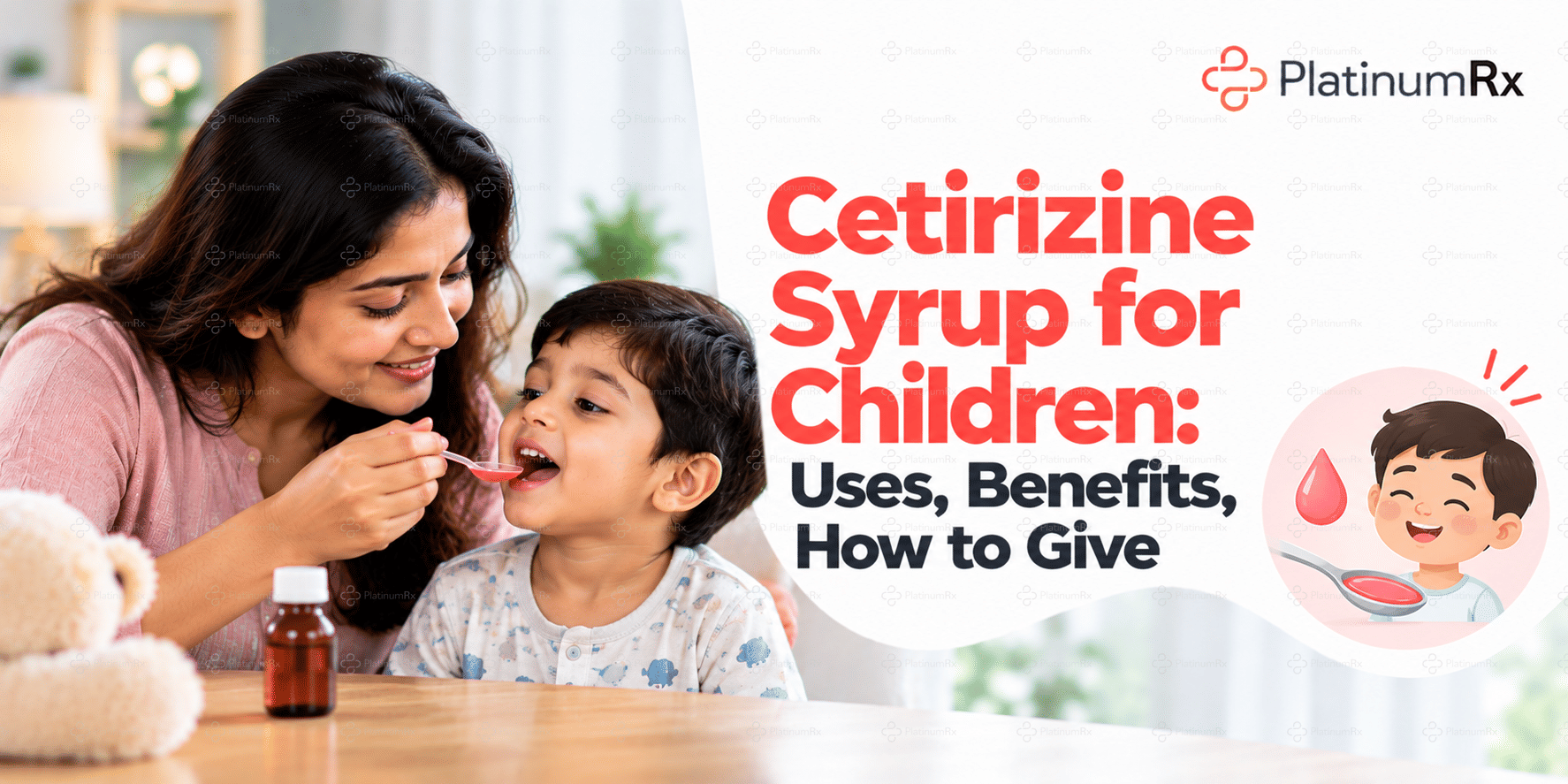 Cetirizine Syrup for Children: Uses, Benefits, How to Give