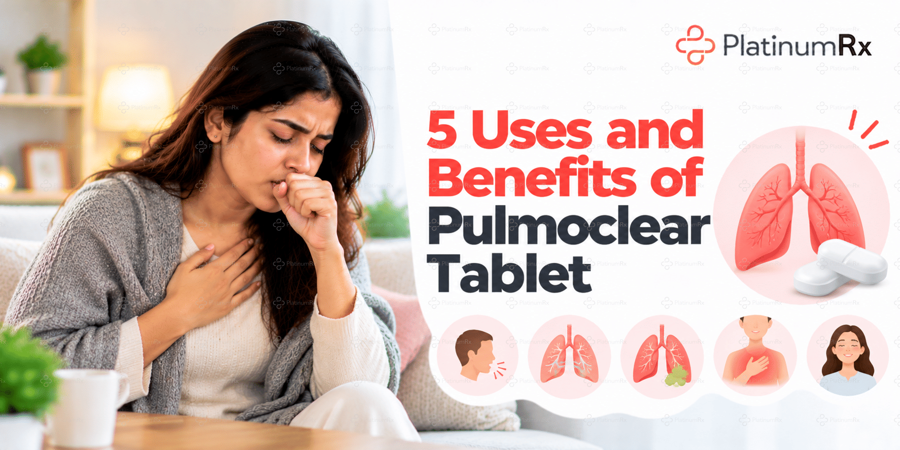 5 Uses and Benefits of Pulmoclear Tablet