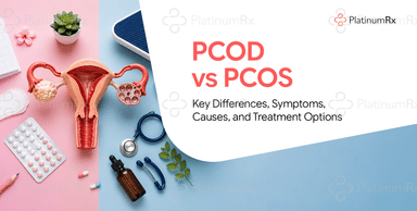 PCOD vs PCOS: Key Differences, Symptoms, Causes, and Treatment Options