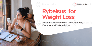 Rybelsus For Weight Loss: What it is, How it works, Uses, Benefits, Dosage, and Safety Guide