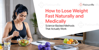 How to Lose Weight Fast: Natural & Medical Methods